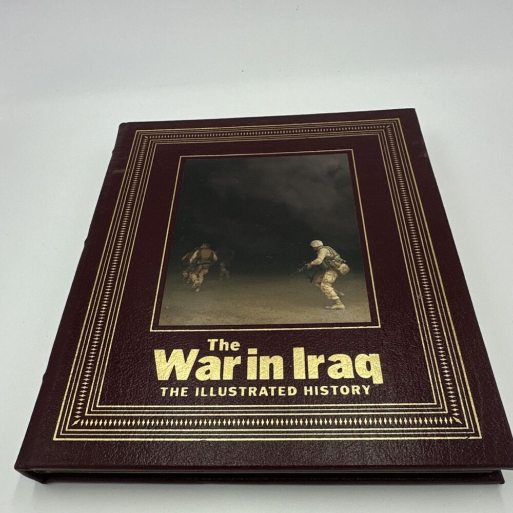 The Easton Press The War in Iraq Illustrated Collector's Edition Leather
